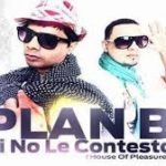 Plan B - Si No Le Contesto MP3